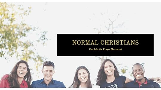 The Prayer Movement is for Normal Christians