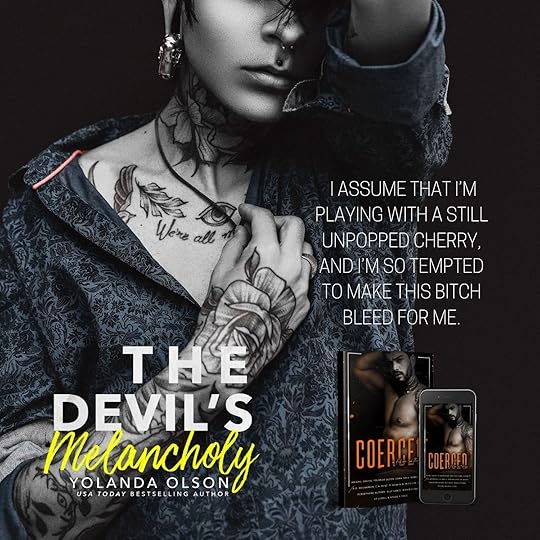 teaser for Yolanda Olson’s Devil’s Melancholy with the phrase - I assume I’m playing with a still unpopped cherry and I’m so tempted to make this bitch bleed for me