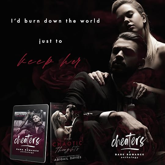 teaser for Abigail Davies’ These Chaotic Thought that says - I’d burn the world down just to keep her