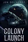 Colony Launch (Ixora Colony Book 1)