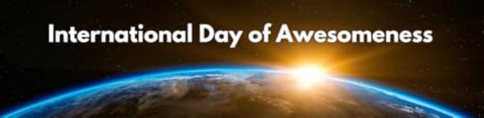 Banner for International Day of Awesomeness