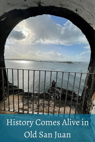 History Comes Alive in Old San Juan