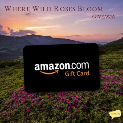 Where Wild Roses Bloom JustRead Giveaway