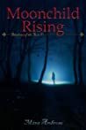 Moonchild Rising (Shadows of the Sun #1)