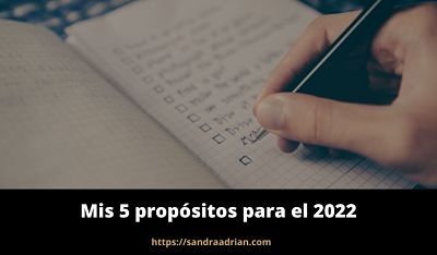 Mis 5 propósitos para 2022