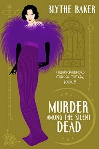 Murder Among the Silent Dead by Blythe Baker