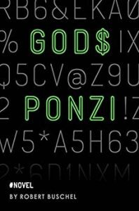 God's Ponzi by Robert Buschel