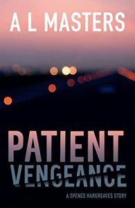 Patient Vengenace by A.L. Masters