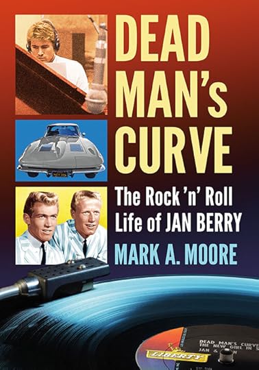 Dead Man's Curve: The Rock 'n' Roll Life of Jan Berry