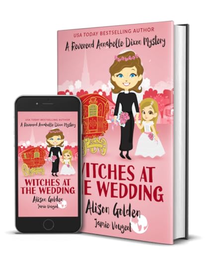 Book cover of Witches at the Wedding by Alison Golden
