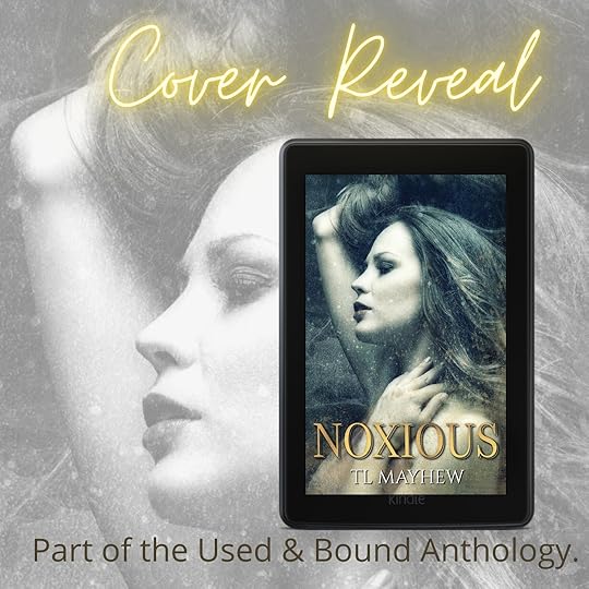 cover reveal for Noxious by T.L. Mayhew