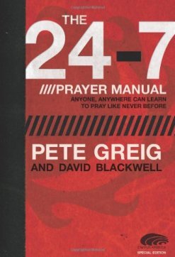 24-7 Prayer Manual by Pete Greig