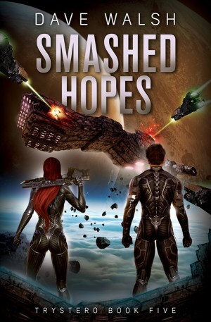 Smashed Hopes (Trystero Book 5) eBook