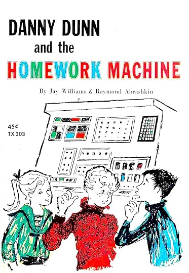 Danny Dunn and the Homework Machine