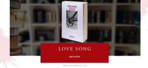 reseña Love song - carlos zanón - arantxa rufo