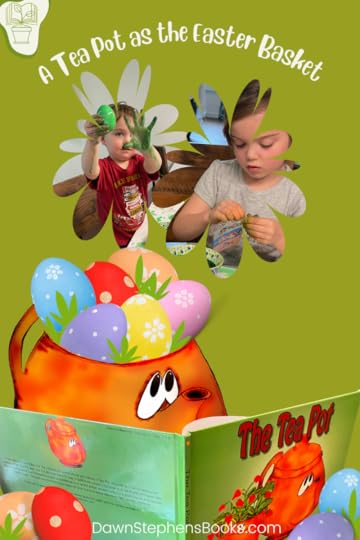a tea pot can be used for an easter basket read The TeaPot by Dawn Stephens