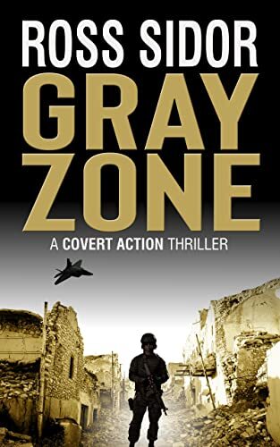 Gray Zone (covert action series Book 5) by [Ross Sidor]