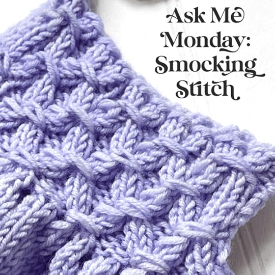 Ask Me Monday: Smocking Stitch (knitting)