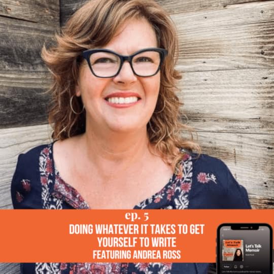 Let's Talk Memoir - Season 1, Episode 5 ft. Andrea Ross