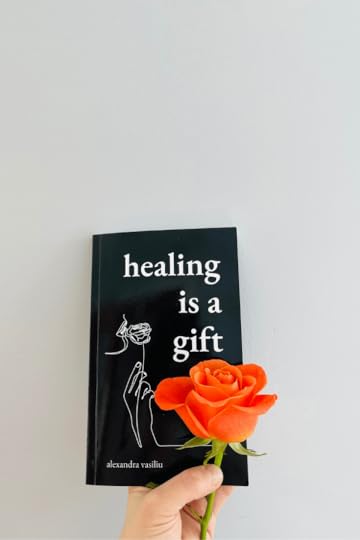 Healing Is a Gift_Top Empowering Poetry Book by Alexandra Vasiliu
