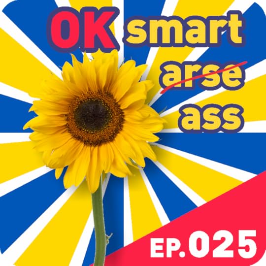[Ok Smart-ass artwork with sunflower]
