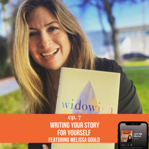 Let's Talk Memoir - Season 1, Episode 7 ft. Melissa Gould (Main)