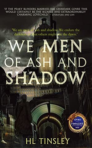 we men of ash and shadow