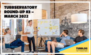 Tubbservatory Round-Up #3 - March 2022