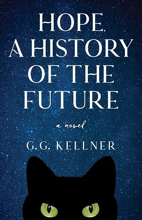 Hope, a History of the Future by G.G. Kellner