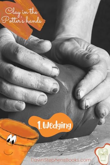 We are clay in the potter's hands. Wedging is the first step that our creator does to us.