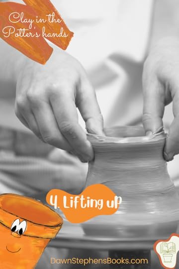 God lifts us up as a potter lifts clay
