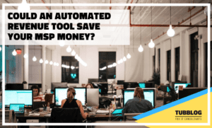 Could an Automated Revenue Tool Save Your MSP Money