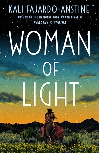 Woman of Light by Kali Fajardo-Anstine