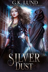 Silver Dust by G.K. Lund