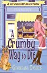 A Crumby Way to Die (A KC Crumb Mystery # 3)