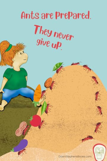 ants are prepared they never give up