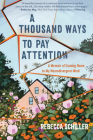 A Thousand Ways to Pay Attention: A Memoir of Coming Home to My Neurodivergent Mind Cover Image