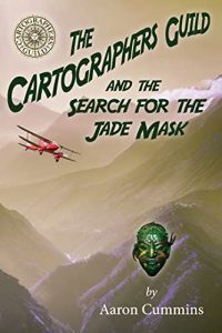 The Cartographers Guild and the Search for the Jade Mask by Aaron Cummins