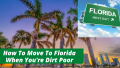 How To Move To Florida When You're Dirt Poor