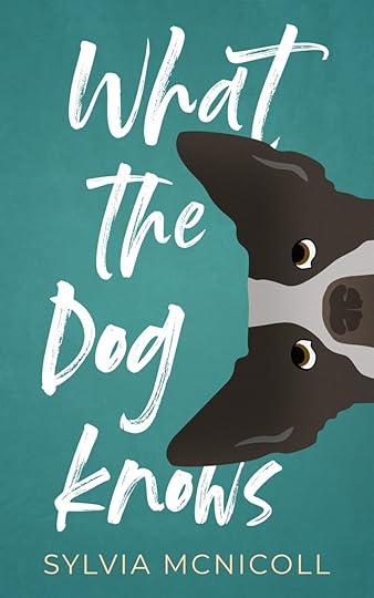 What the Dog Knows by Sylvia McNicoll