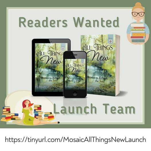 Join the launch team for the Mosaic Collection's summer anthology, All Things New