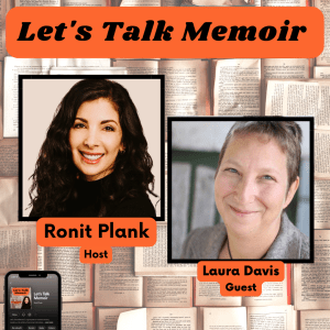 Let's Talk Memoir - Season 1, Episode 12 ft. Laura Davis