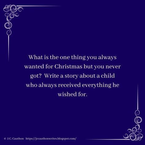 The Daily Prompt - #amwriting #writingprompt #tellthestory -- https://jccauthon.wordpress.com