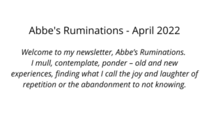 Abbe’s Ruminations – May 2022