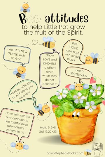 bees share attitudes that include the fruit of the spirit in order to teach Little Pot what is beatitudes