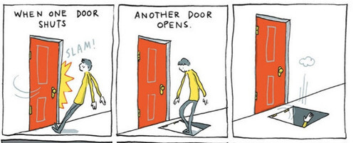 When one door shuts, another one opens