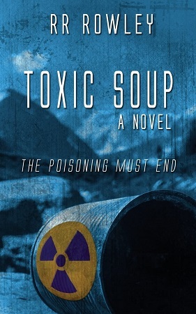 Toxic Soup by RR Rowley