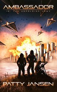 Ambassador: The Unfolding Army by Patty Jansen