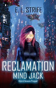Reclamation Mind Jack by E.L. Strife