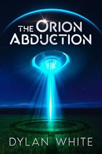 The Orion Abduction by Dylan White